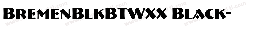 BremenBlkBTWXX Black字体转换